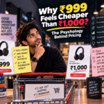 Why ₹999 Feels Cheaper Than ₹1,000: The Psychology Behind Pricing