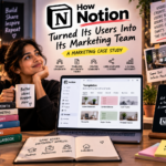 How Notion Turned Its Users Into Its Marketing Team